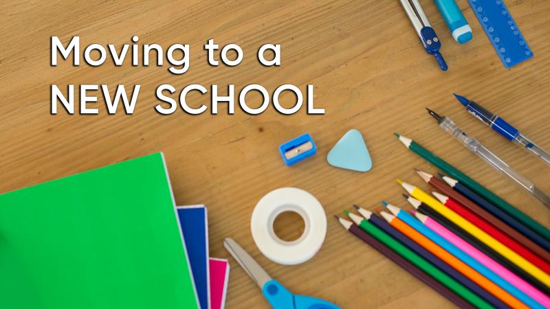 Moving to a new school
